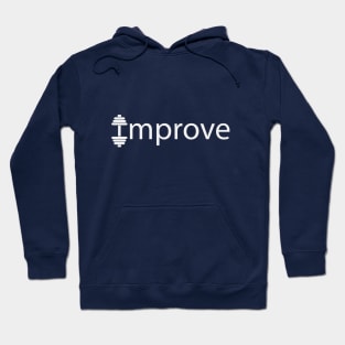 Improve improving - Gym design Hoodie